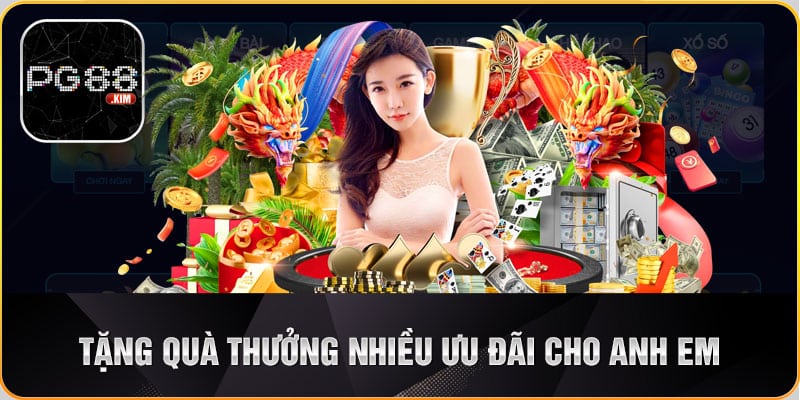 Tặng quà thưởng nhiều ưu đãi cho anh em